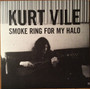 Kurt Vile - Smoke Ring For My Halo VG+