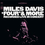 Miles Davis - 'Four' & More (Recorded Live in Concert) M