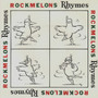 Rockmelons* - Rhymes VG+