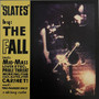 The Fall - Slates M