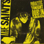 The Saints  - Paralytic Tonight, Dublin Tomorrow VG+