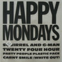 Happy Mondays - Squirrel And G-Man Twenty Four Hour Party People Plastic Face Carnt Smile (White Out) VG+