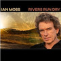Ian Moss - Rivers Run Dry NM or M-