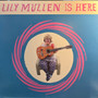 Lily Mullen - Lily Mullen Is Here NM or M-