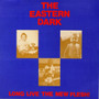 The Eastern Dark - Long Live The New Flesh! VG+