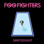 Foo Fighters - Saint Cecilia EP NM or M-