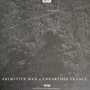 Primitive Man / Unearthly Trance - Primitive Man & Unearthly Trance VG+