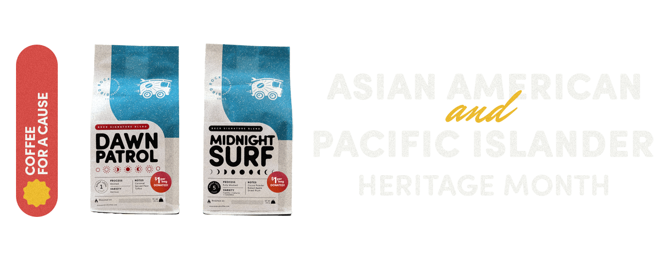 Coffee For A Cause: Asain American and Pacfic Islander Heritage Month