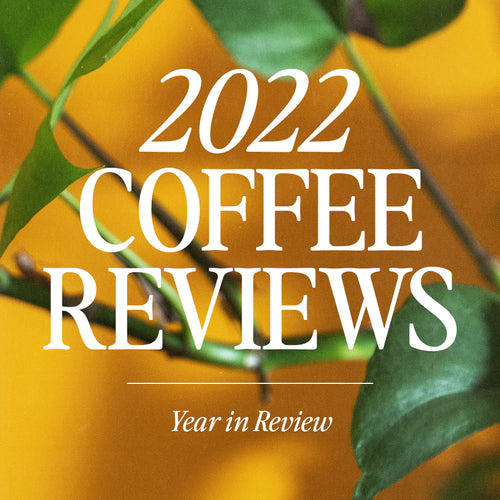 Coffee Review Coffees of 2022 Bird Rock Coffee Roasters