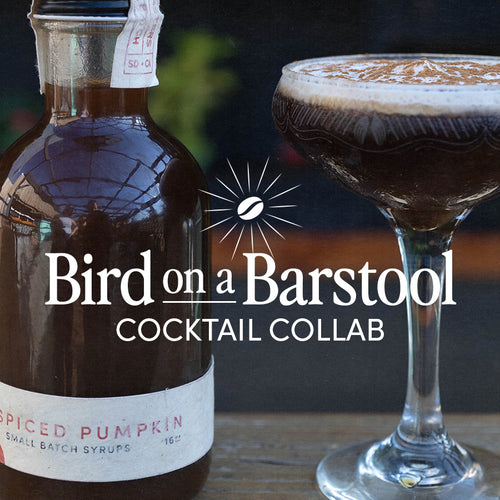Bird On A Barstool Cocktail Collab Bird Rock Coffee Roasters