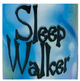 Sleep Walker