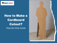 How to Make a Cardboard Cutout?