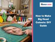 How to Make Big Head Cutouts: DIY Guide