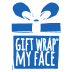 Giftwrap My Face