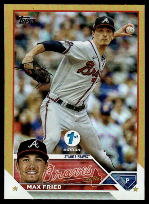 2023 Topps #290 Max Fried Gold Foil First Edition 2023 Topps #290 Max Fried Gold Foil First Edition