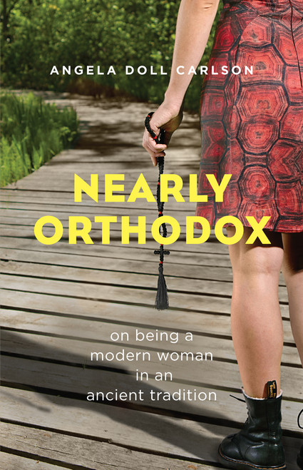 Nearly Orthodox: On Being a Modern Woman in an Ancient Tradition