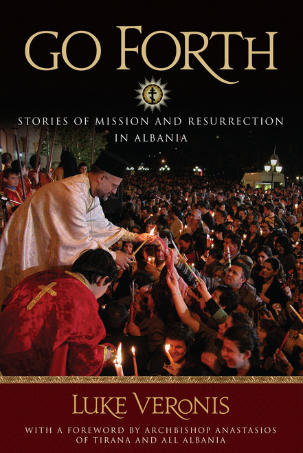 Go Forth: Stories of Mission and Resurrection in Albania