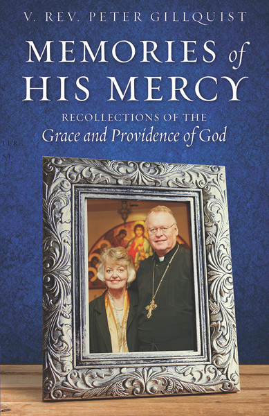 Memories of His Mercy: Recollections of the Grace and Providence of God