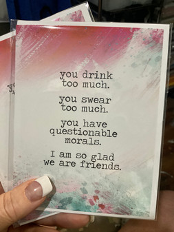 Card, You Drink To Much, You Swear To Much…..