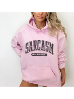 Sweatshirt, Hoodie Sarcasm It’s How I Hug Pink