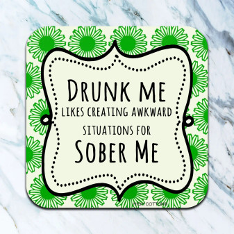 Coaster, Drink Drunk Me