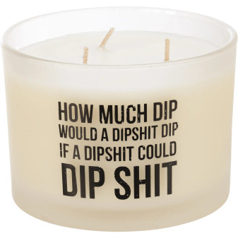 Candle, How Much Shit Could A Dipshit Dip If A Dipshit Could Dip Shit Candle, How Much Shit Could A Dipshit Dip If A Dipshit Could Dip Shit