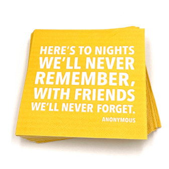 Napkins, Here’s To Nights We Won’t Remember With Friends We’ll Never Forget