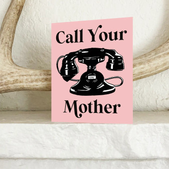 Card, Greeting Call Your Mother