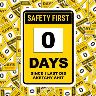 Sticker Funny 0 Zero Days Since I Did Some Sketchy Shit