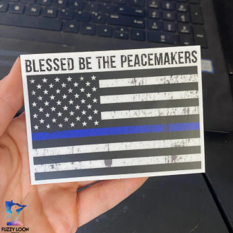 Sticker Police Thin Blue Line Blessed Are The Peacemakers