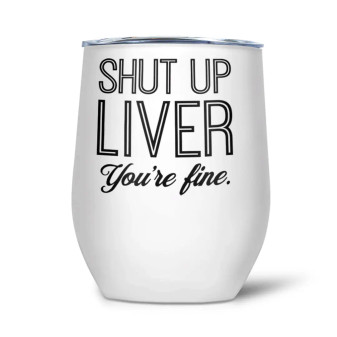 Glass, Thermal Wine Beverage Shut Up Liver Glass, Thermal Wine Beverage Shut Up Liver
