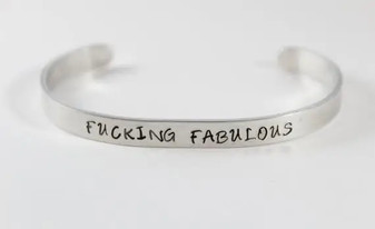 Bracelet, Cuff Aluminum Fucking Fabulous USA Made Bracelet, Cuff Aluminum Fucking Fabulous USA Made
