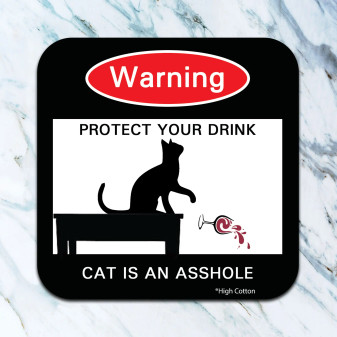 Coaster, Warning Cat Is An Asshole Wine Drink Coaster, Warning Cat Is An Asshole Wine Drink