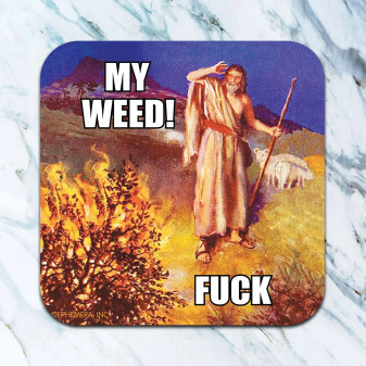 Coaster, My Weed Fuck Moses 
