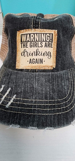 Cap, Baseball Drinking The Girls Are Drinking Again  USA Made