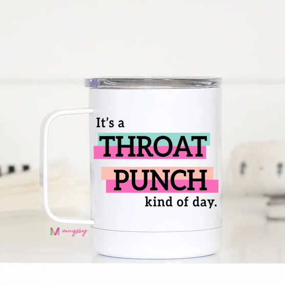Mug, Thermal Handled It’s A Throat Punch Kinda Day Bold Stainless