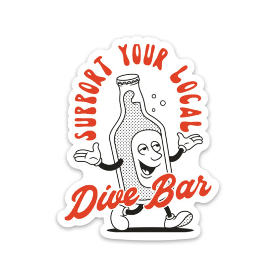 Sticker, Support Your Local Dive Bar