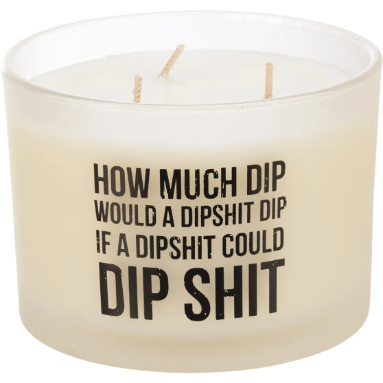 Candle, How Much Shit Could A Dipshit Dip If A Dipshit Could Dip Shit