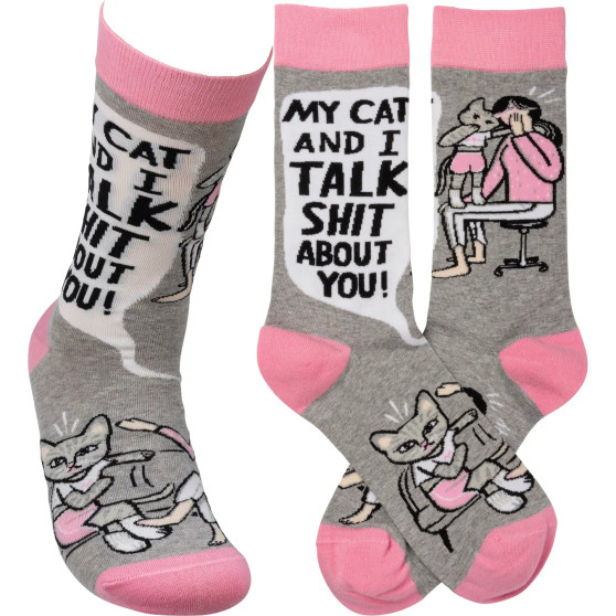 Socks Funny My Cat And I Talk Shit About You