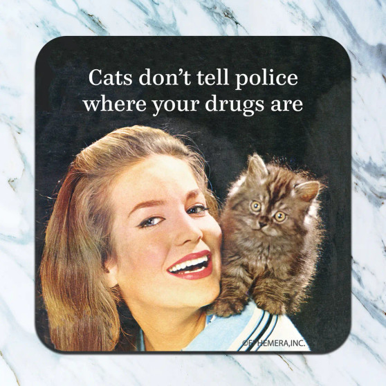 Coaster Funny Cats Don’t Tell Police Where The Drugs Are Coaster Funny Cats Don’t Tell Police Where The Drugs Are