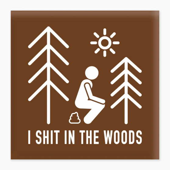 I Shit In The Woods Finny Magnet 2” USA Made