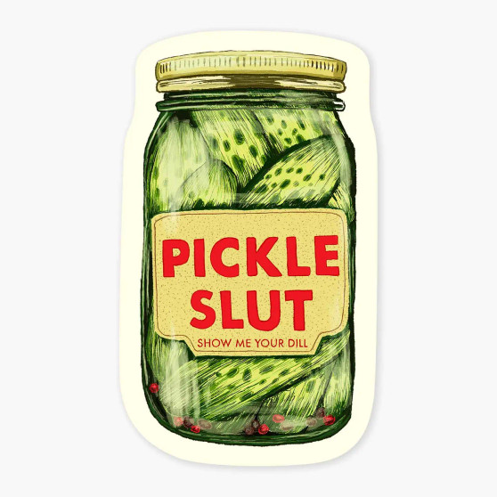 Pickle Slut Funny Sticker 3” USA Made