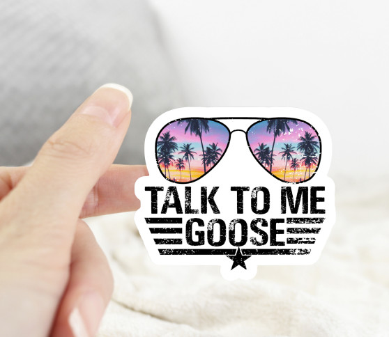 Sticker, Talk To Me Goose