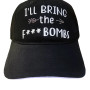 Cap, Baseball I’ll Bring The F*** BombsBlack