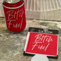Can Koozie, Bitch Fuel Red Neoprene USA Made