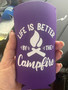 Can Koozie, Slim Can LifeIs Better Around The Campfire Purple Can Koozie, Slim Can LifeIs Better Around The Campfire Purple