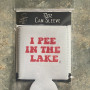 Koozie, Can I Pee In The Lake  Koozie, Can I Pee In The Lake