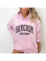Sweatshirt, Hoodie Sarcasm It’s How I Hug Pink