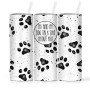 Mug, Insulated Travel Stainless Steel Straw My Dog & I Talk Shit About You