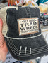 Baseball Trucker Cap, Here There Train Wreck, This Ain’t Your Station Bling